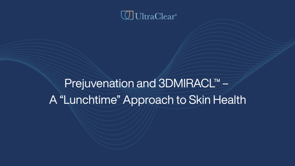 Prejuvenation and 3DMIRACL™ – A “Lunchtime” Approach to Skin Health