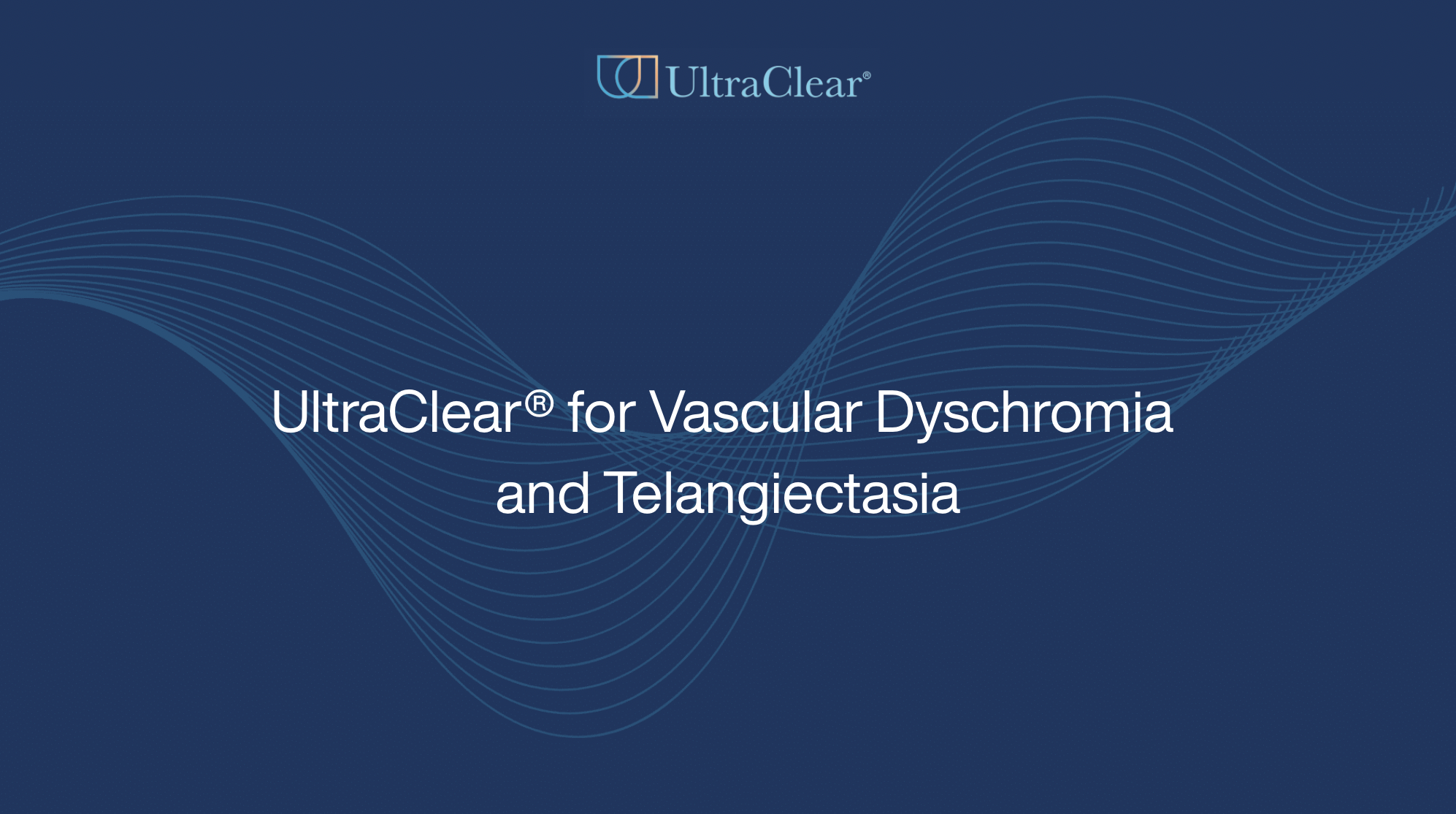 UltraClear® for Vascular Dyschromia and Telangiectasia