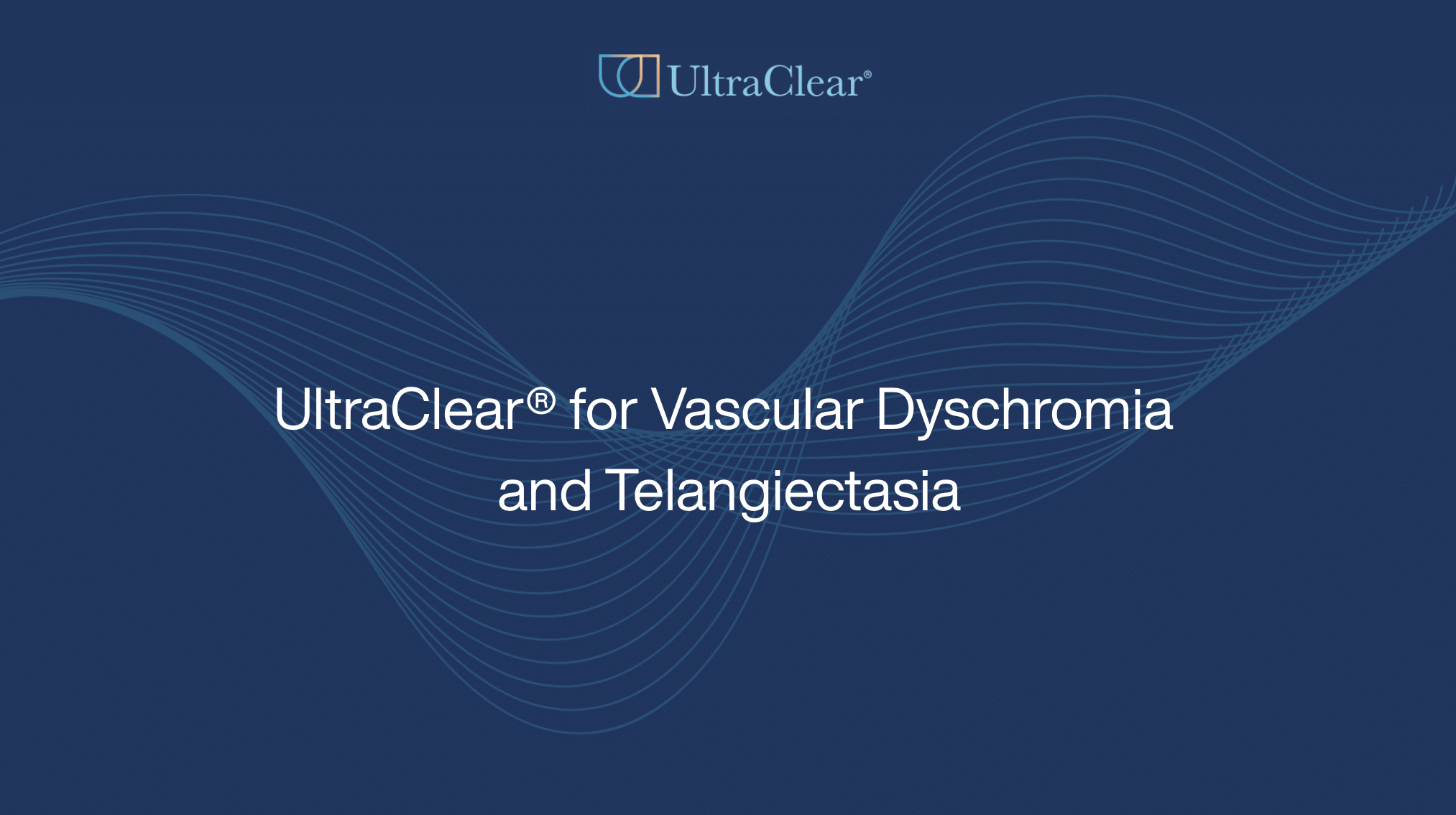 UltraClear® for Vascular Dyschromia and Telangiectasia